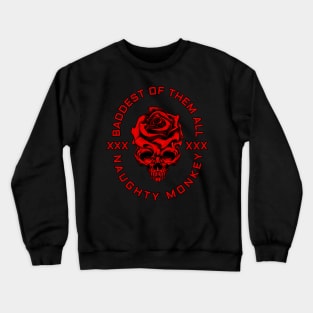 Baddest of them all the monkey Crewneck Sweatshirt